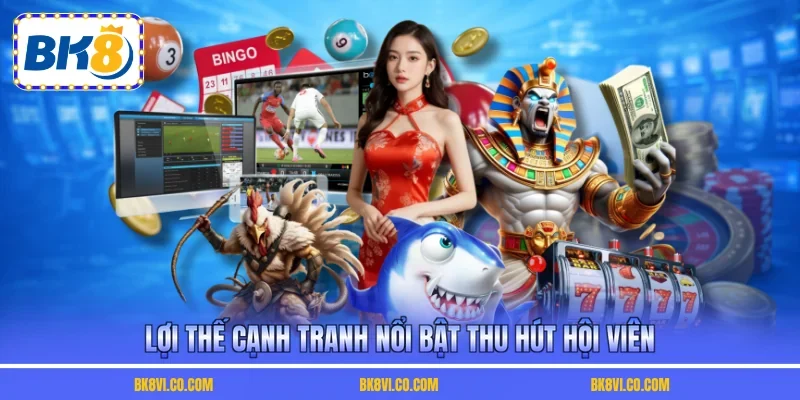 Lợi thế cạnh tranh nổi bật thu hút hội viên