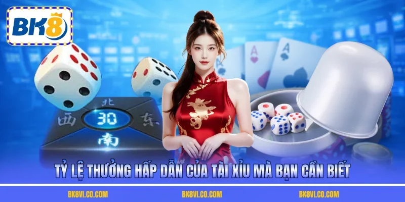 Tỷ lệ thưởng hấp dẫn của tài xỉu mà bạn cần biết